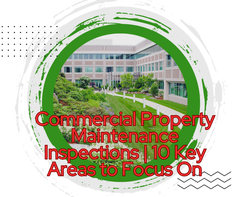 Commercial Property Maintenance Inspections | 10 Key Areas to Focus On